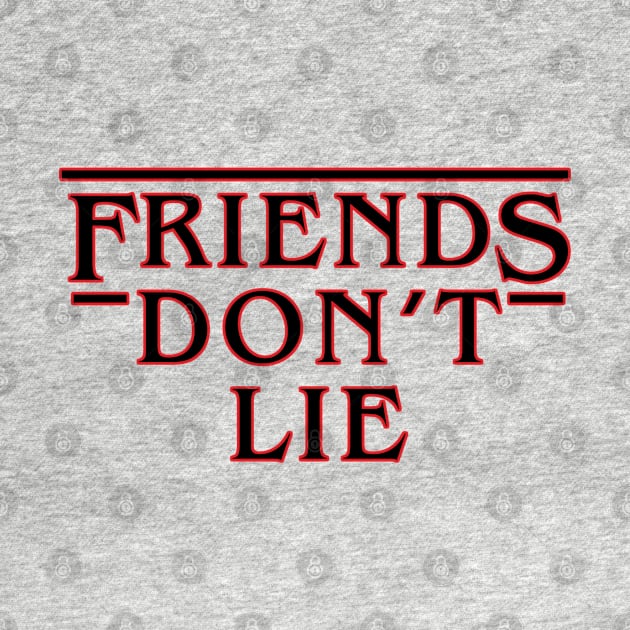 Friends Don't Lie by RobinBegins